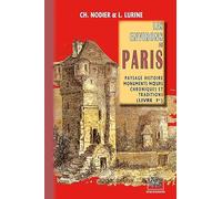 Les environs de Paris: Paysage, Histoire, monuments, moeurs, chroniques & traditions Tome 1