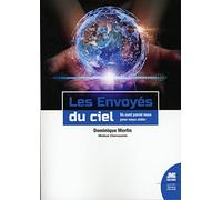 Les envoyés du ciel - Ils sont parmi nous pour nous aider