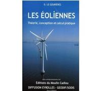 Les éoliennes: Théorie, conception et calcul pratique
