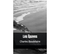 Les Épaves: Charles Baudelaire