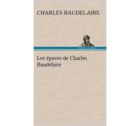 Les Épaves De Charles Baudelaire