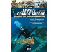 LES EPAVES DE LA GRANDE GUERRE (1914-1918)