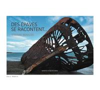 Les épaves nous parlent...