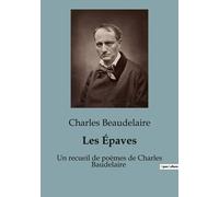 Les Epaves - Un Recueil De Poèmes De Charles Baudelaire