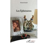 Les Éphémères - Floréal Daniel - L'harmattan - broché - Théâtre