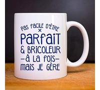 Les Éphémères Mug Pas Facile D'être Parfait & Bricoleur À La Fois Mais Je Gère - Céramique De Qualité, Imprimé En France