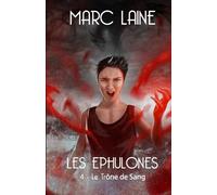Les Éphulones 4: Le trône de sang . Roman fantastique