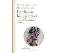 Les épices et le duc Le procès du duc de La Force. Paris 1721 - Mathieu Marraud - Editions Champ Vallon - ebook (ePub) - Essai