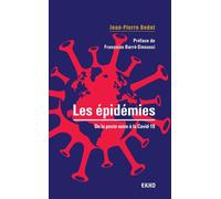 Les épidémies - De la peste noire à la Covid-19 - Jean-Pierre Dedet - Dunod - broché - Guide