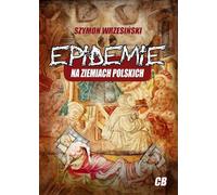 Les épidémies en Pologne - Szymon Wrzesiński (Buch auf Polnisch)