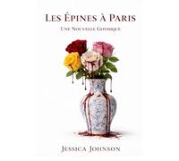LES ÉPINES À PARIS: UNE NOUVELLE GOTHIQUE