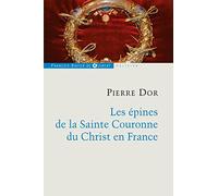 Les épines de la Sainte Couronne du Christ en France