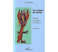 Anne Giddey – Les épines du destin – Troubles psychiques et résilience – Broché