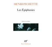 Les Épiphanies Henri Pichette (Auteur), Louis Roinet (Préface)