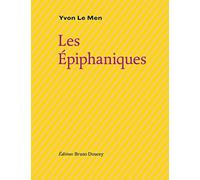 Les Epiphaniques: Avec des oeuvres de Richard Louvet