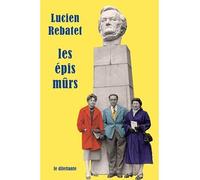 Les Épis mûrs - Lucien Rebatet - Le Dilettante - broché - Roman