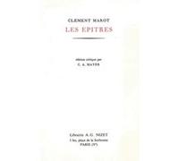 Les Épîtres Clément Marot (Auteur), Claude-Albert Mayer (Introduction)