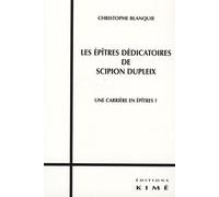 Les Epitres Dedicatoires de Scipion Dupleix