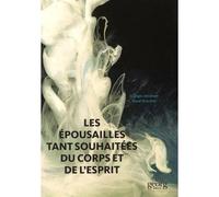 Les épousailles tant souhaitées de l'âme et corps - Georges Abraham - Georg - broché - Essai