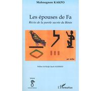 Les épouses de Fa Récits de la parole sacrée du Bénin - Mahougnon Kakpo - L'harmattan - broché - Roman
