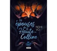 Les épouses de la Haute-Colline Nghi Vo (Auteur), Mikael Cabon (Traduction)