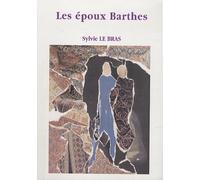 Les époux Barthes: Ou l'histoire singulière d'un couple ordinaire