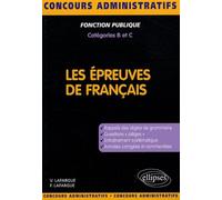Les épreuves de français. Concours de catégories B et C - Vincent Lafargue - Ellipses - broché - Scolaire / Universitaire