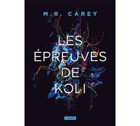 Les épreuves de Koli Trilogie rempart 2 - Mike Carey - Atalante - broché - Roman