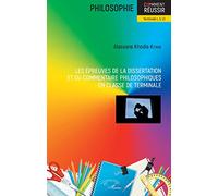 Les épreuves de la dissertation et du commentaire philosophiques en e terminale: Terminale L, S, LS