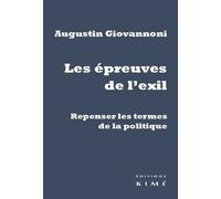 Les Épreuves De L'exil - Repenser Les Termes De La Politique