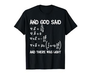 Les équations de Maxwell et Dieu a dit qu'il y avait de la T-Shirt