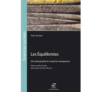 Les équilibristes : Une ethnographie du conseil en management