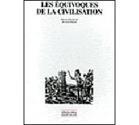 Les equivoques de la civilisation - Bertrand Binoche - Champ Vallon - broché - Essai
