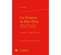 Les Errances de frère Félix, Félix Fabri (Auteur), Maria Colombo Timelli (Direction), Richard Trachsler (Direction)