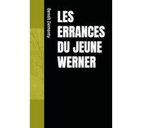 LES ERRANCES DU JEUNE WERNER