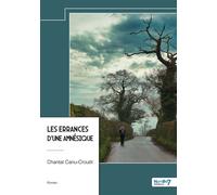 Les errances d'une amnésique - Chantal Canu-Crouet - Nombre 7 - relié - Roman
