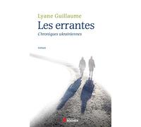Les Errantes: Chroniques ukrainiennes