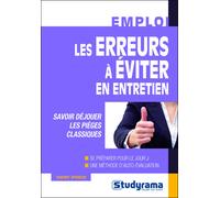 Les erreurs à éviter en entretien Savoir déjouer les pièges classiques - Thierry Spencer - Studyrama Eds - broché - Guide