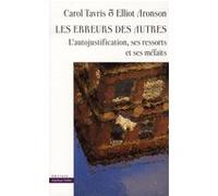 Les erreurs des autres Carole Tavris (Auteur), Eliot Aronson (Auteur)