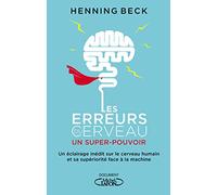 Les erreurs du cerveau : un super-pouvoir
