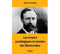 Les erreurs sociologiques et morales des Démocraties