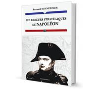Les erreurs stratégiques de Napoléon