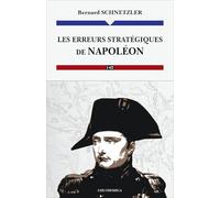 Les erreurs stratégiques de Napoléon