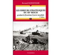 Les erreurs stratégiques du IIIe Reich Bernard Schnetzler (Auteur)