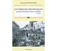 Erreurs strategiques pendant la premiere guerre mondiale, 3e ed. (les)