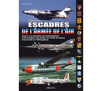 LES ESCADRES DE L’ARMÉE DE L'AIR_TOME 2