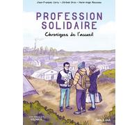 LES ESCALES Profession solidaire - Chroniques de l'accueil