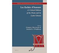 Les Eschéz d'amours: A Critical Edition of the Poem and Its Latin Glosses