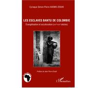 Les esclaves Bantu de Colombie – Évangélisation et acculturation (XVIe-XVIIe siècles) – L'Harmattan