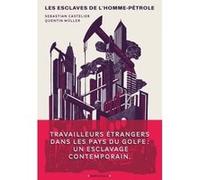 Les esclaves de l'homme pétrole